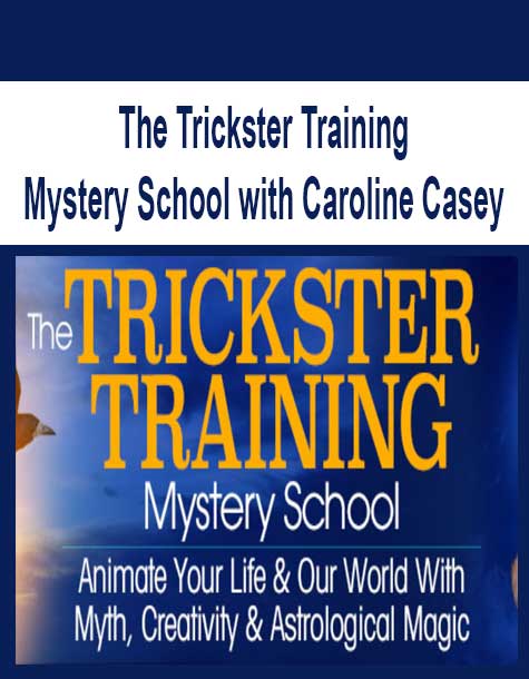 [Download Now] The Trickster Training Mystery School with Caroline Casey