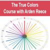 [Download Now] The True Colors Course with Arden Reece