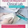 [Download Now] The Ultimate HANDS-ON Wound Care Clinical lab Demonstration – Kim Saunders