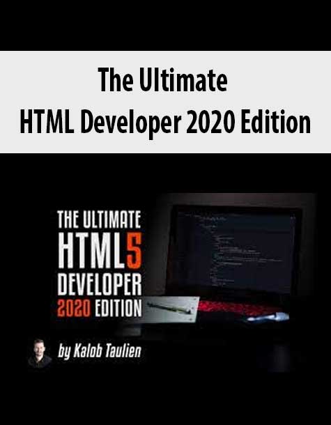 The Ultimate HTML Developer 2020 Edition