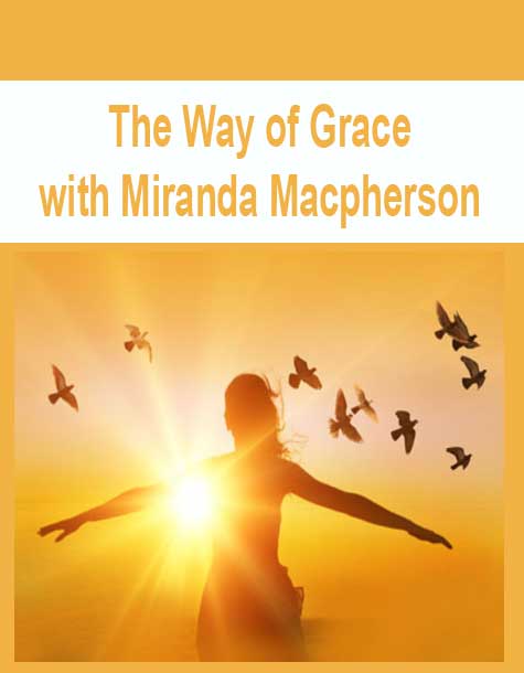 [Download Now] The Way of Grace with Miranda Macpherson
