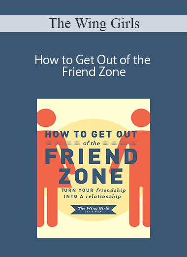 The Wing Girls – How to Get Out of the Friend Zone