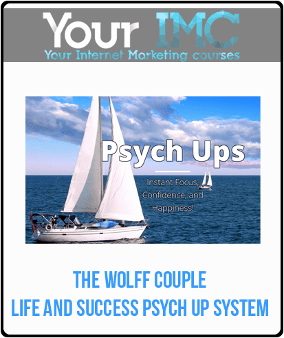 [Download Now] The Wolff Couple - Life and Success Psych Up System