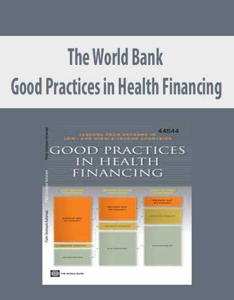The World Bank – Good Practices in Health Financing