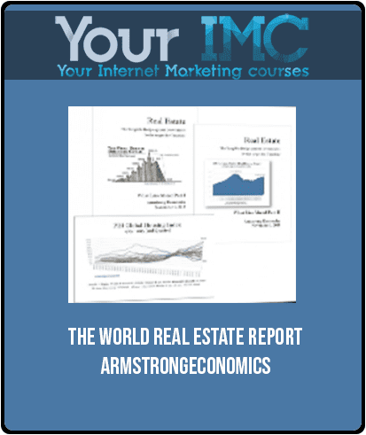 The World Real Estate Report – Armstrongeconomics