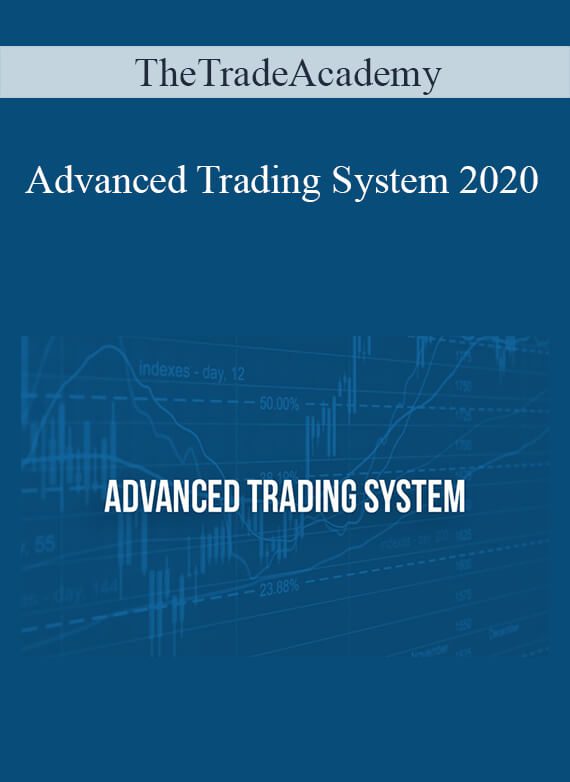 [Download Now] TheTradeAcademy - Advanced Trading System 2020