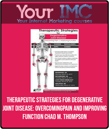 [Download Now] Therapeutic Strategies for Degenerative Joint Disease: Overcoming Pain and Improving Function - Chad M. Thompson