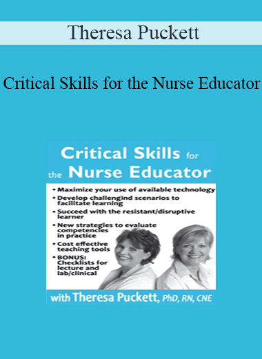 Theresa Puckett - Critical Skills for the Nurse Educator