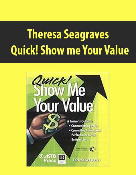Theresa Seagraves – Quick! Show me Your Value