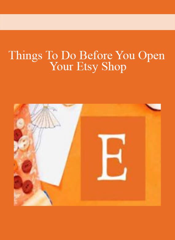 [Download Now] Things To Do Before You Open Your Etsy Shop
