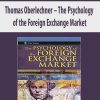 Thomas Oberlechner – The Psychology of the Foreign Exchange Market
