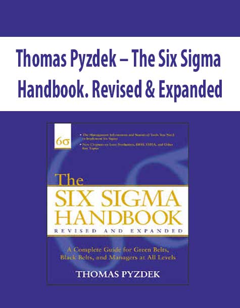 [Download Now] Thomas Pyzdek – The Six Sigma Handbook. Revised & Expanded