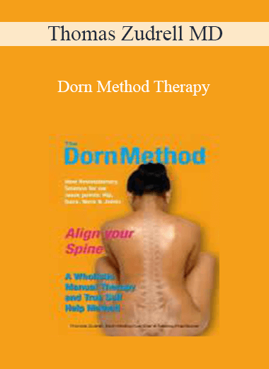 Thomas Zudrell MD - Dorn Method Therapy