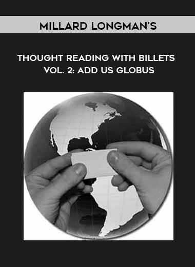 Vol. 2: Add us Globus - Millard Longman's Thought Reading With Billets