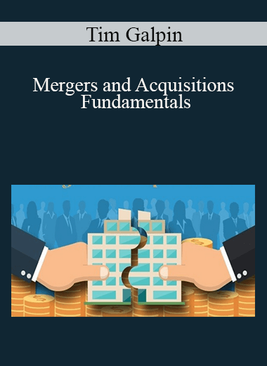 Tim Galpin - Mergers and Acquisitions Fundamentals