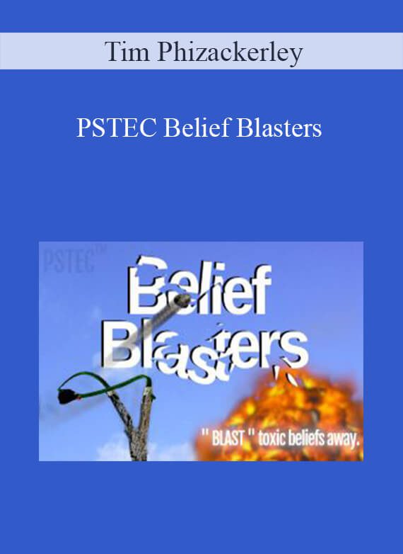 [Download Now] Tim Phizackerley - PSTEC Belief Blasters