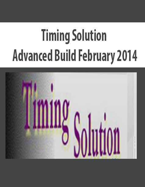 [Download Now] Timing Solution Advanced Build February 2014