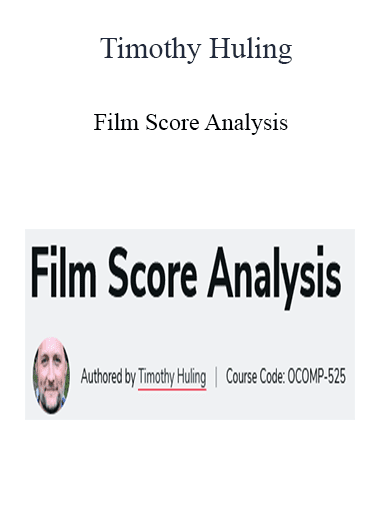 Timothy Huling - Film Score Analysis