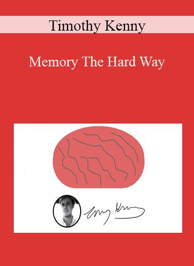 Timothy Kenny - Memory The Hard Way