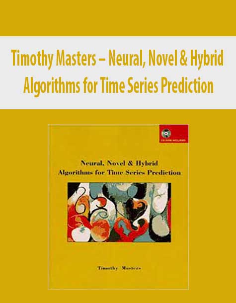 Timothy Masters – Neural; Novel & Hybrid Algorithms for Time Series Prediction