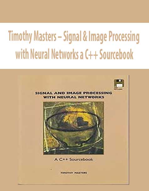 Timothy Masters – Signal & Image Processing with Neural Networks a C++ Sourcebook