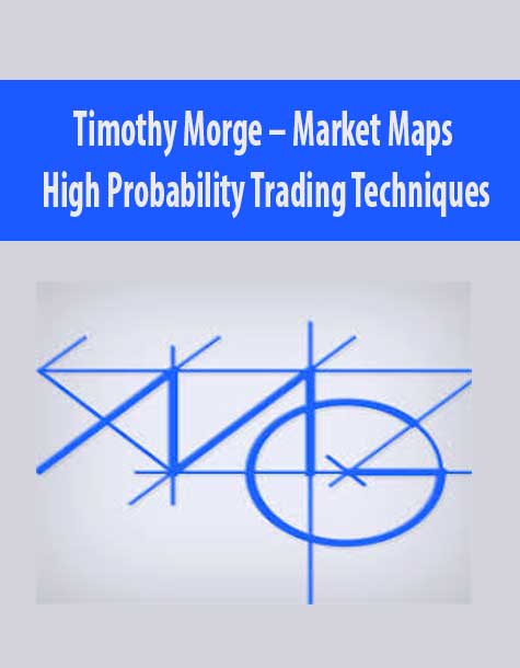 Timothy Morge – Market Maps. High Probability Trading Techniques