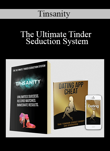 Tinsanity - The Ultimate Tinder Seduction System
