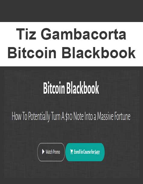 [Download Now] Tiz Gambacorta - Bitcoin Blackbook