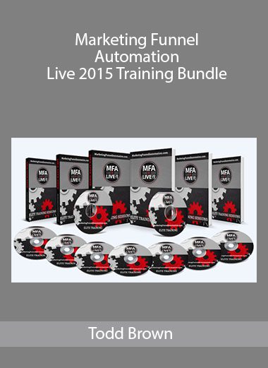 Marketing Funnel Automation Live 2015 Training Bundle - Todd Brown