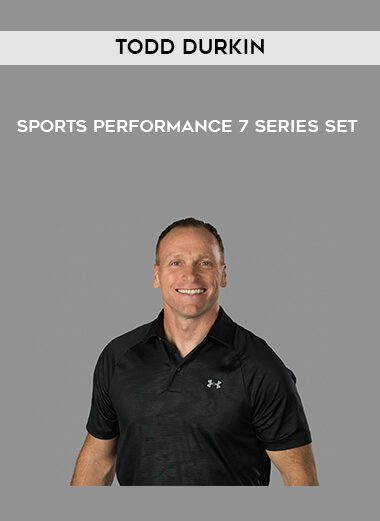 [Download Now] Todd Durkin – Sports Performance 7 Series Set