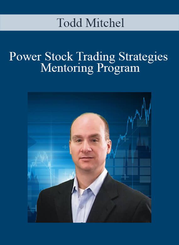Todd Mitchel – Power Stock Trading Strategies Mentoring Program