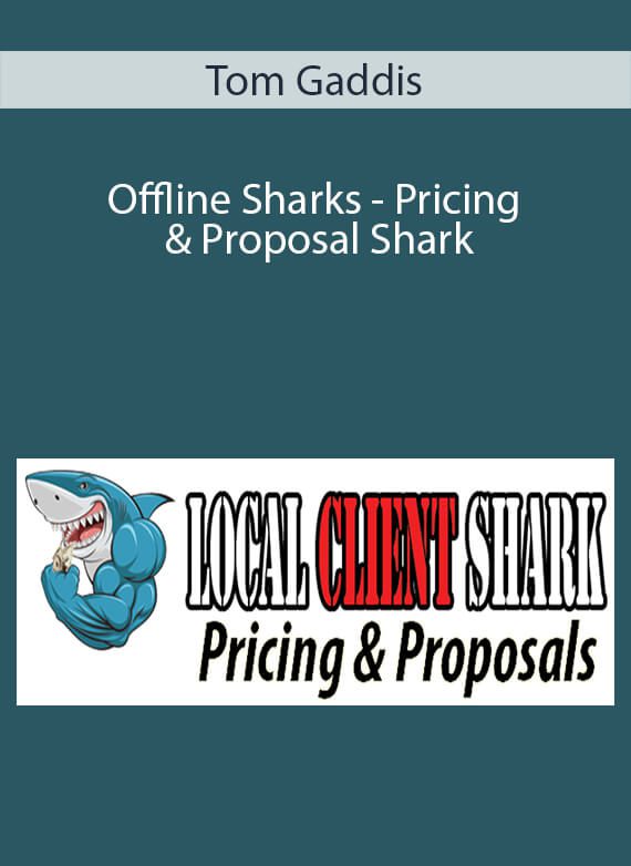 Tom Gaddis - Offline Sharks - Pricing & Proposal Shark