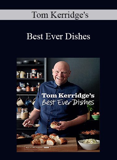 Tom Kerridge's - Best Ever Dishes
