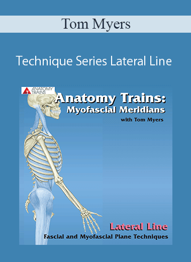 Tom Myers - Technique Series: Lateral Line