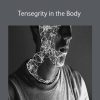 Tom Myers - Tensegrity in the Body