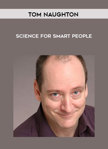 Science For Smart People - Tom Naughton