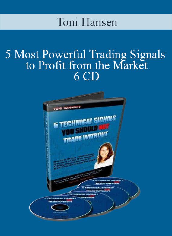 Toni Hansen - 5 Most Powerful Trading Signals to Profit from the Market - 6 CD
