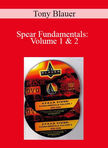 Tony Blauer - Spear Fundamentals: Volume 1 & 2