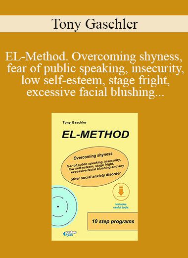 Tony Gaschler - EL-Method. Overcoming shyness