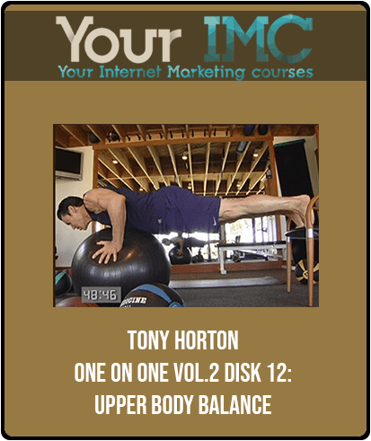 Tony Horton - One on One Vol.2 Disk 12: Upper Body balance