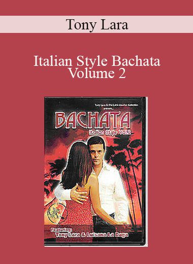 Tony Lara - Italian Style Bachata Volume 2