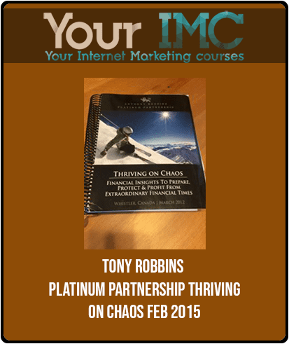 [Download Now] Tony Robbins - Platinum Partnership Thriving on Chaos Feb 2015