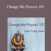 Tosha Silver - Change Me Prayers 101