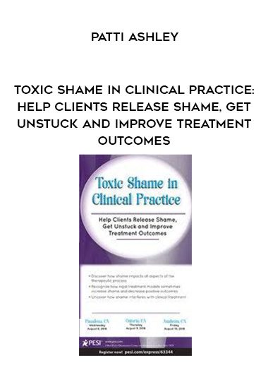 [Download Now] Toxic Shame in Clinical Practice: Help Clients Release Shame