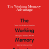 Tracy Alloway - The Working Memory Advantage