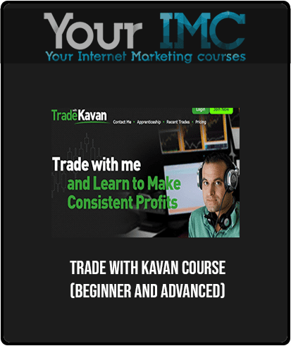Trade With Kavan Course (Beginner and Advanced)