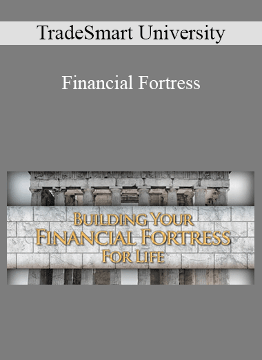 TradeSmart University - Financial Fortress