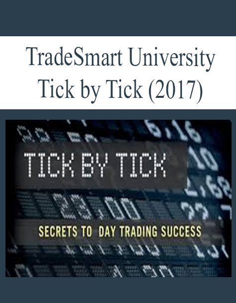 [Download Now] TradeSmart University – Tick By Tick