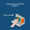 Trader Library - Trader Secrets DVD PART-2