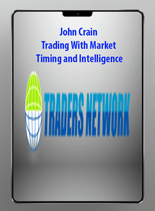 [Download Now] John Crain - Trading With Market Timing and Intelligence